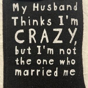 What'd You Say? Sox: My husband thinks I’m crazy; I’m not the one who married me